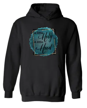 A Little Holy, A little Hood Women hoodie