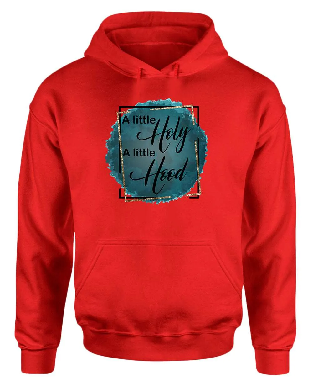 A Little Holy, A little Hood Women hoodie