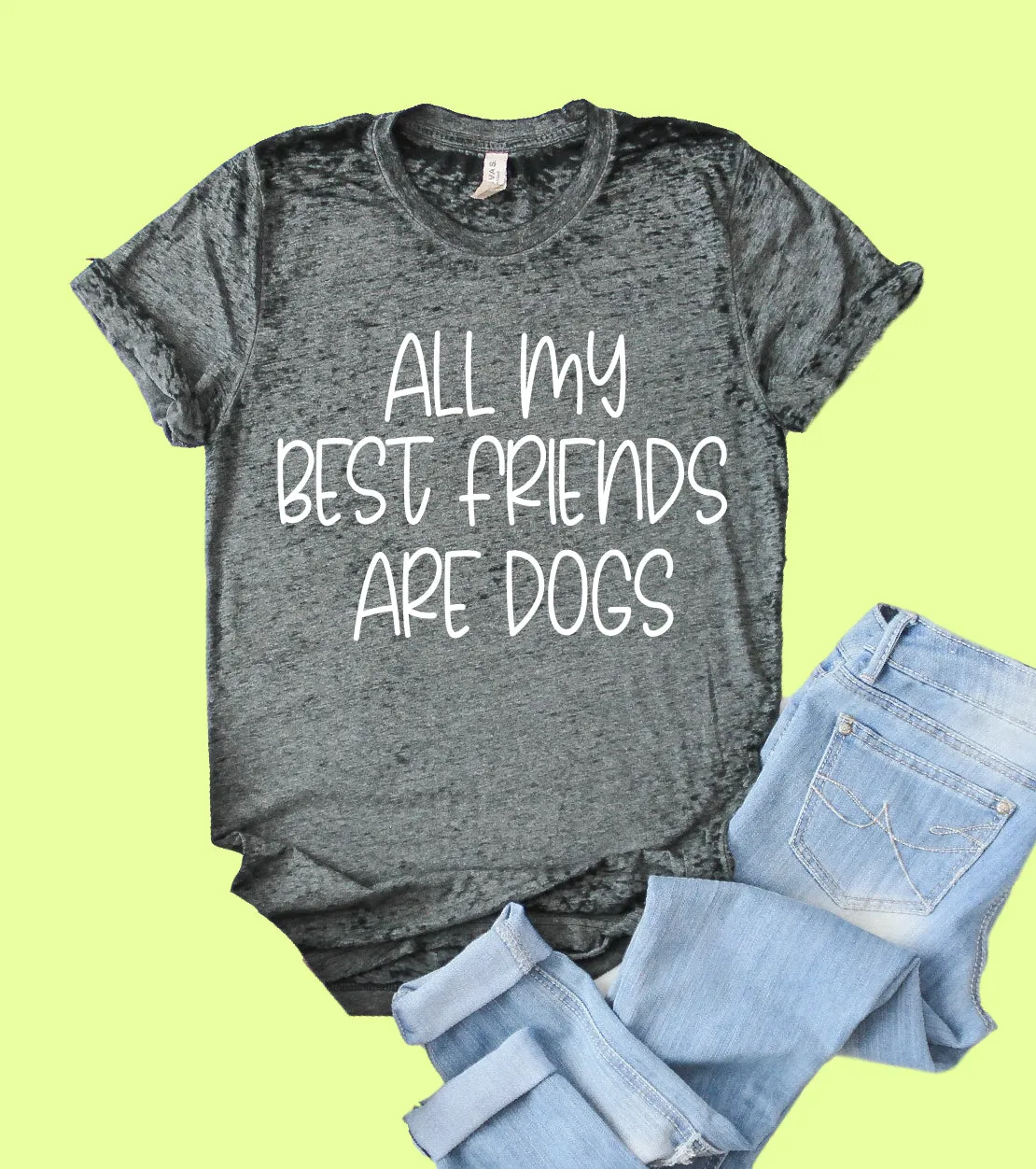 All My Best Friends Are Dogs Shirt | Acid Wash T Shirt | Unisex Crew