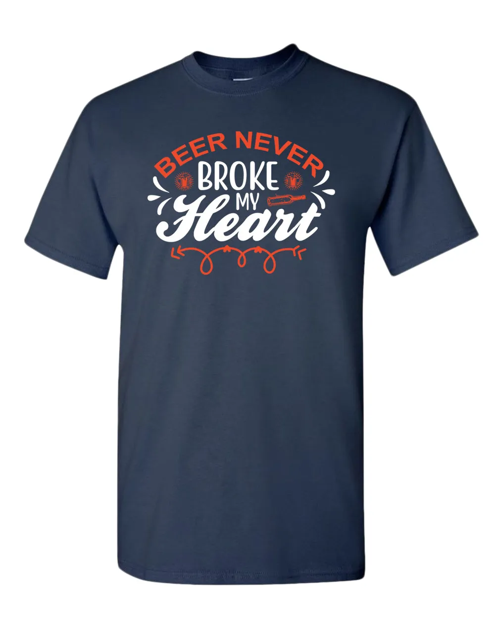 Beer never broke my heart t-shirt, beer drinking t-shirt
