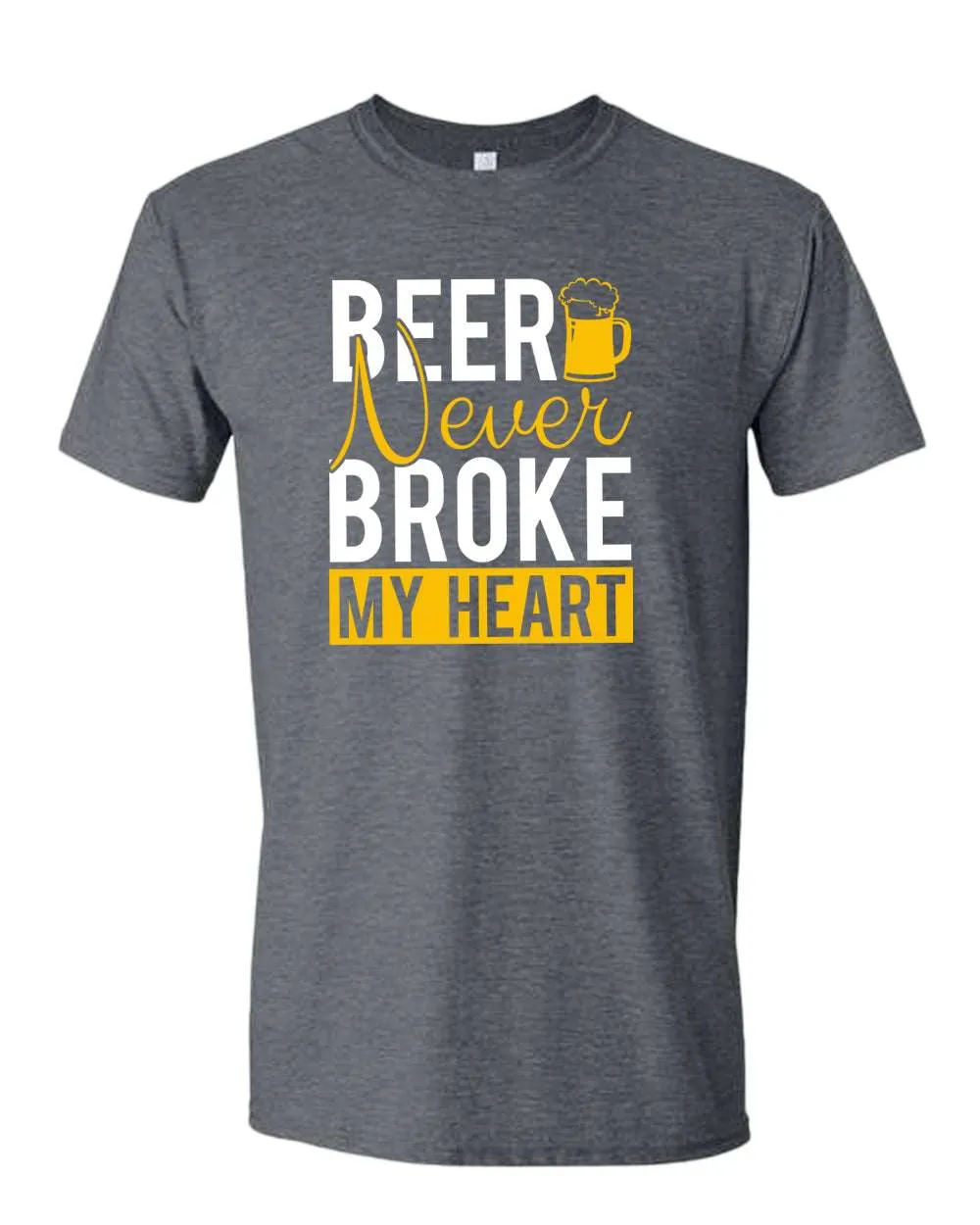 Beer never broke my heart t-shirt, beer drinking t-shirt
