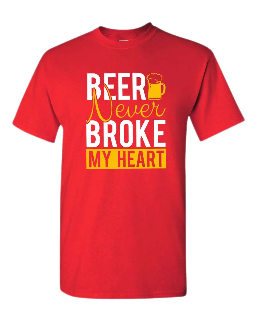 Beer never broke my heart t-shirt, beer drinking t-shirt