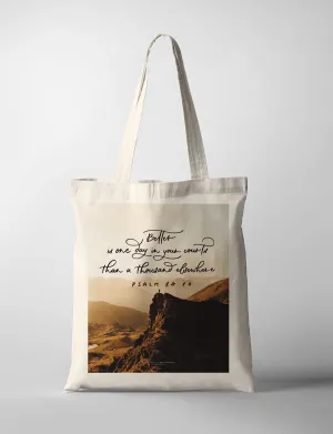 Better Is One Day {Tote Bag}