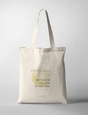 Blessed Be The Name of The Lord {Tote Bag}