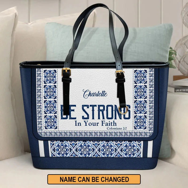 Christianartbag Handbag, Be Strong In Your Faith, Personalized Gifts, Gifts for Women, Christmas Gift.