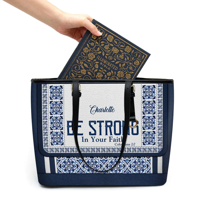 Christianartbag Handbag, Be Strong In Your Faith, Personalized Gifts, Gifts for Women, Christmas Gift.
