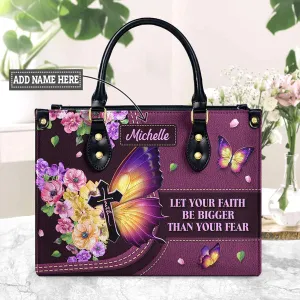 Christianartbag Handbags, Let Your Faith Be Bigger Than Your Fear Leather Bags, Personalized Bags, Gifts for Women, Christmas Gift, CABLTB01140823.
