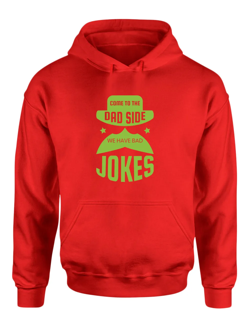 Come to the dad side we have bad jokes hoodie, funny daddy hoodie