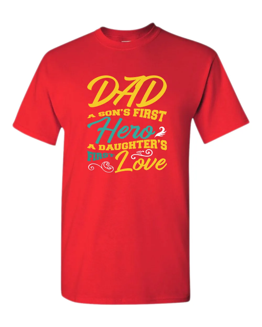 Dad son's first hero, a daughter's first love t-shirt, daddy day tees