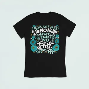Do No Harm But Take No Shit T-Shirt