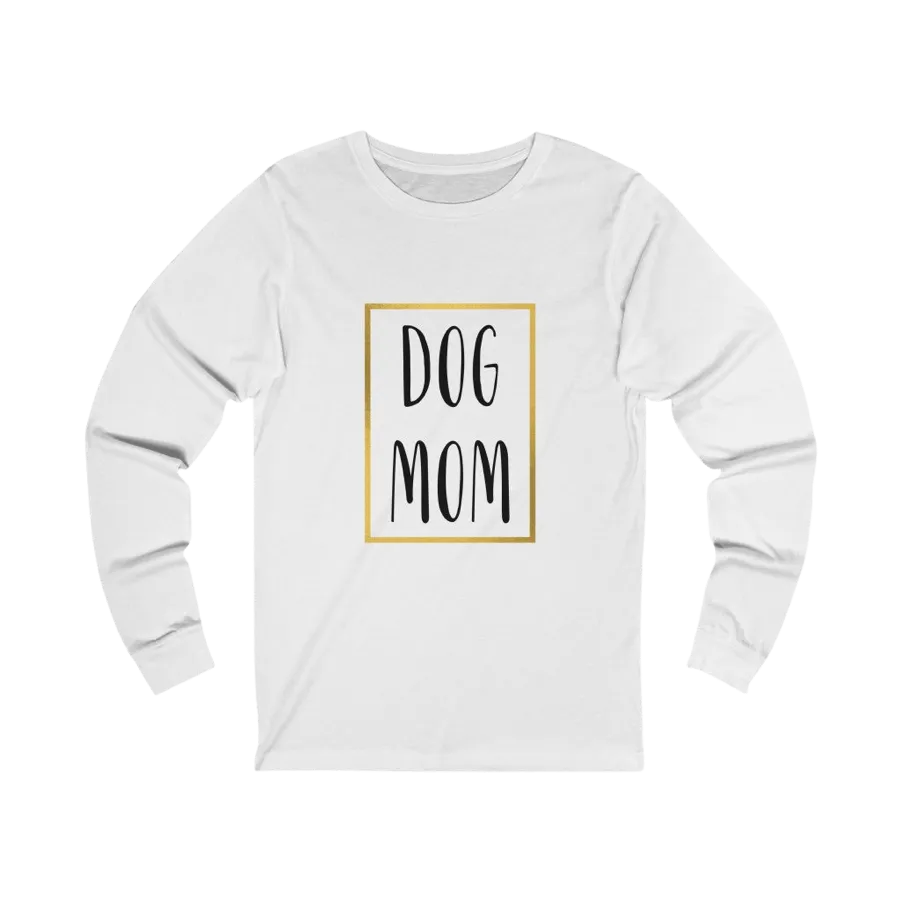 Dog Mom Long Sleeve Tee