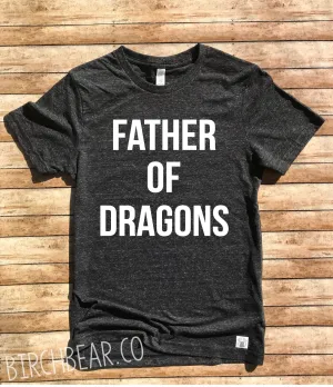 Father Of Dragons Shirt