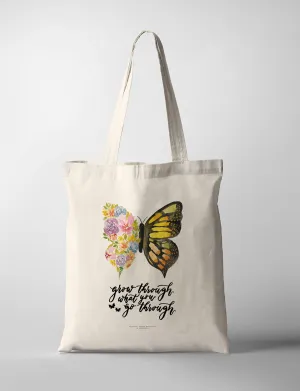 Grow Through What You Go Through {Tote Bag}