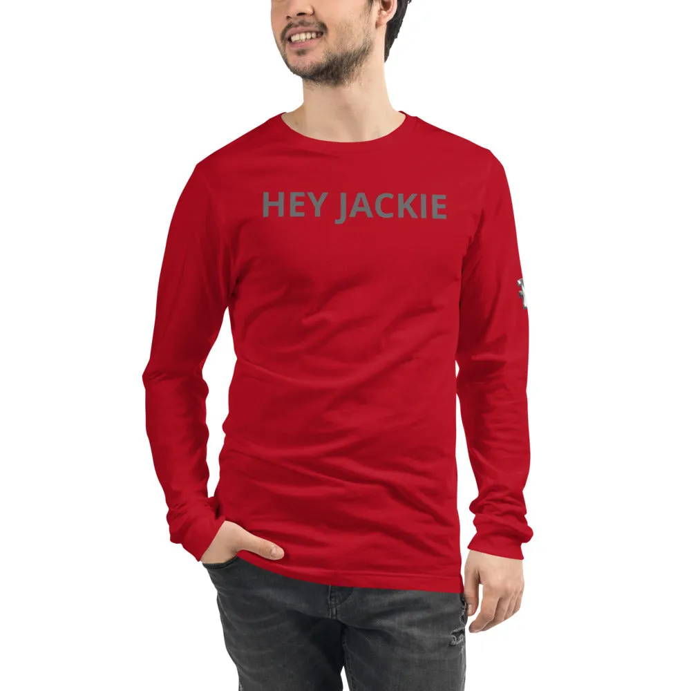 Hey Jackie Long Sleeve T-Shirt