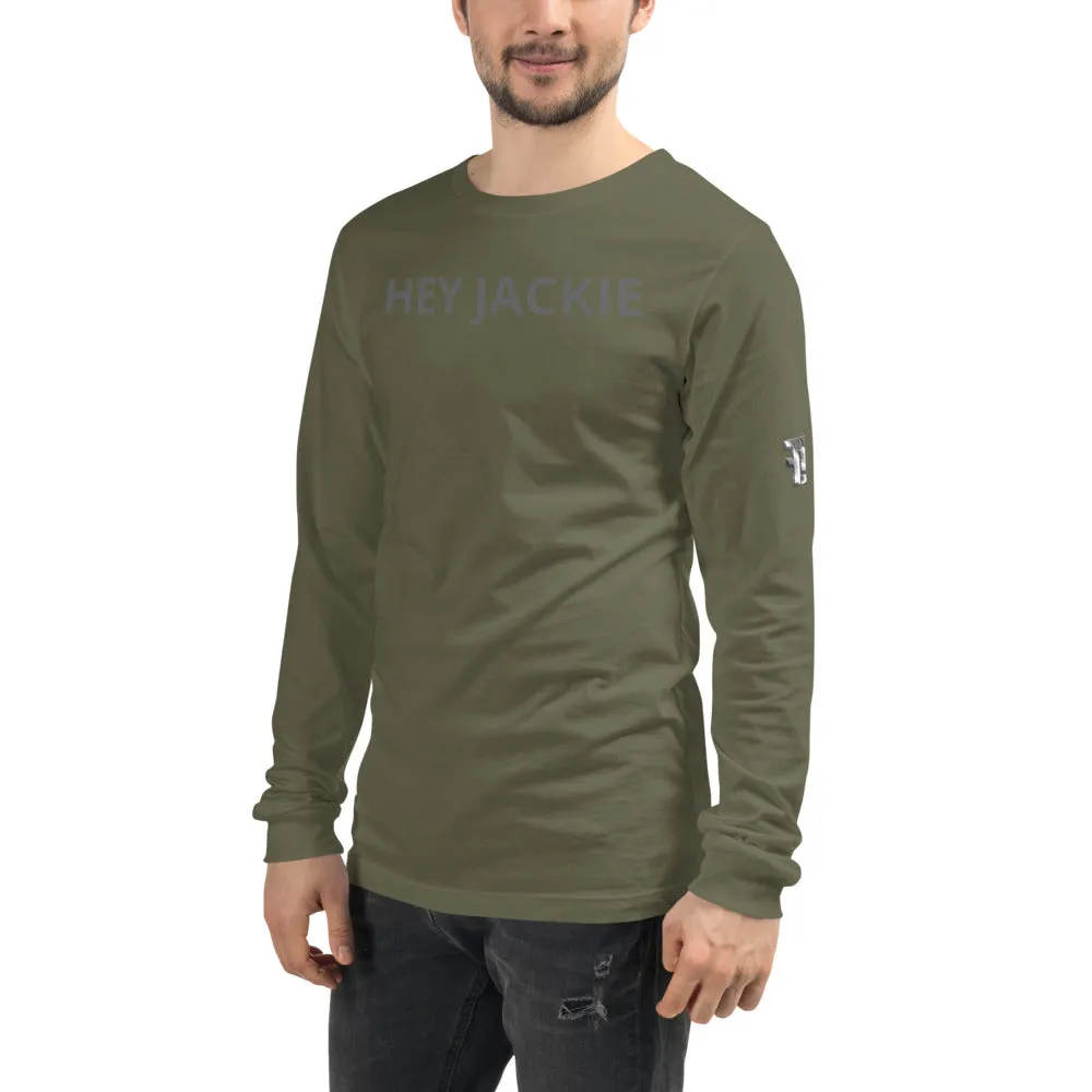 Hey Jackie Long Sleeve T-Shirt