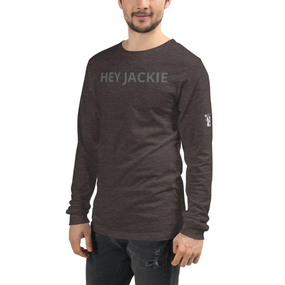 Hey Jackie Long Sleeve T-Shirt