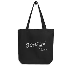 I Got You Eco Tote Bag