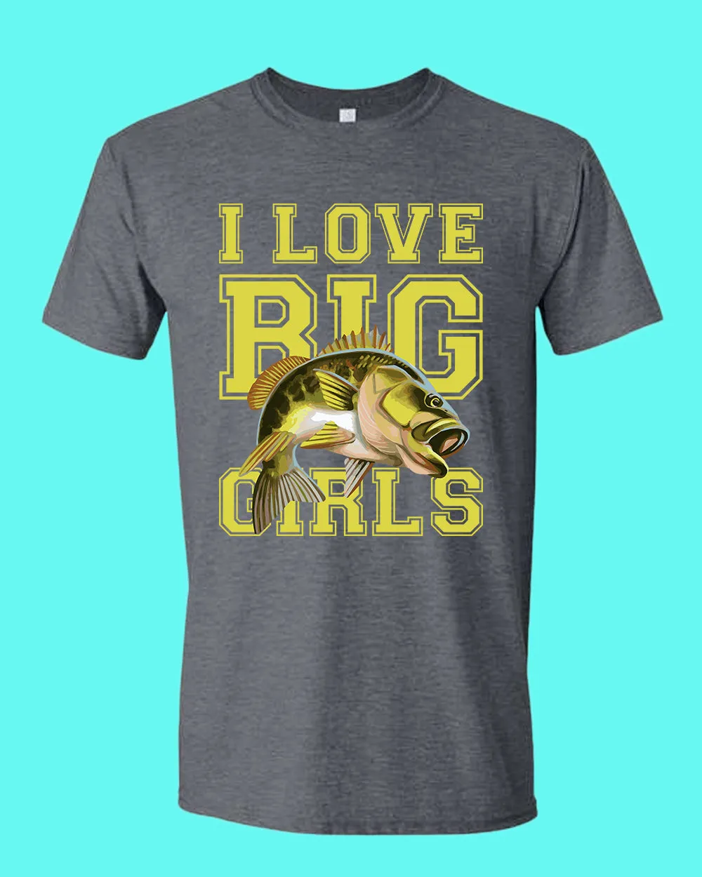 I love big girls fishing t-shirt