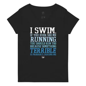 I Swim If You Ever See Me Running V-Neck Tee