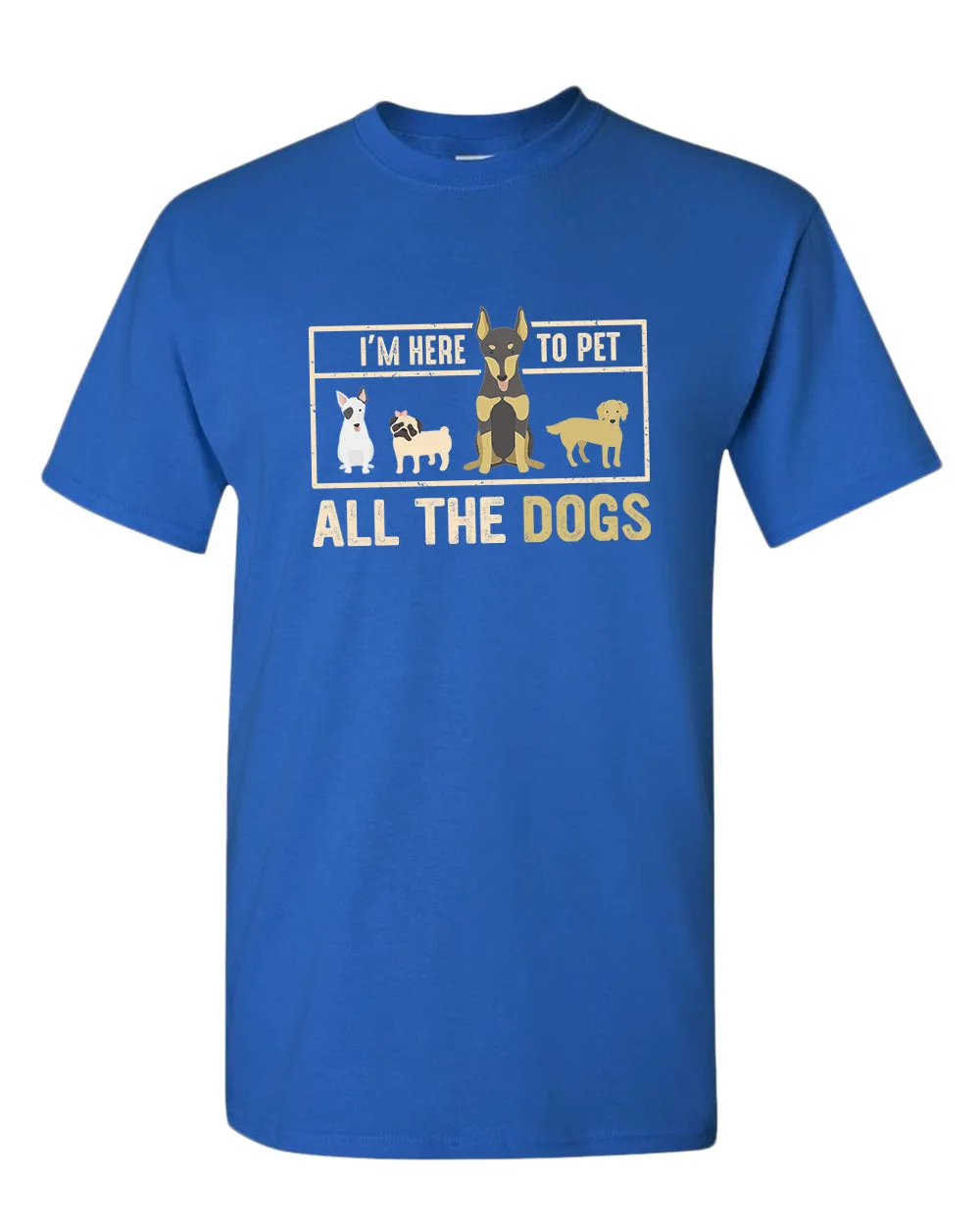 I'm here to pet all the dogs t-shirt, dog lover t-shirt