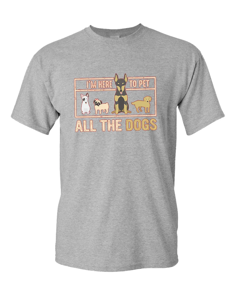 I'm here to pet all the dogs t-shirt, dog lover t-shirt