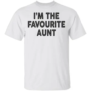 I'm The Favourite Aunt T-Shirt