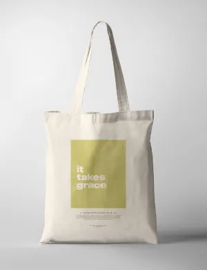 It Takes Grace {Tote Bag}