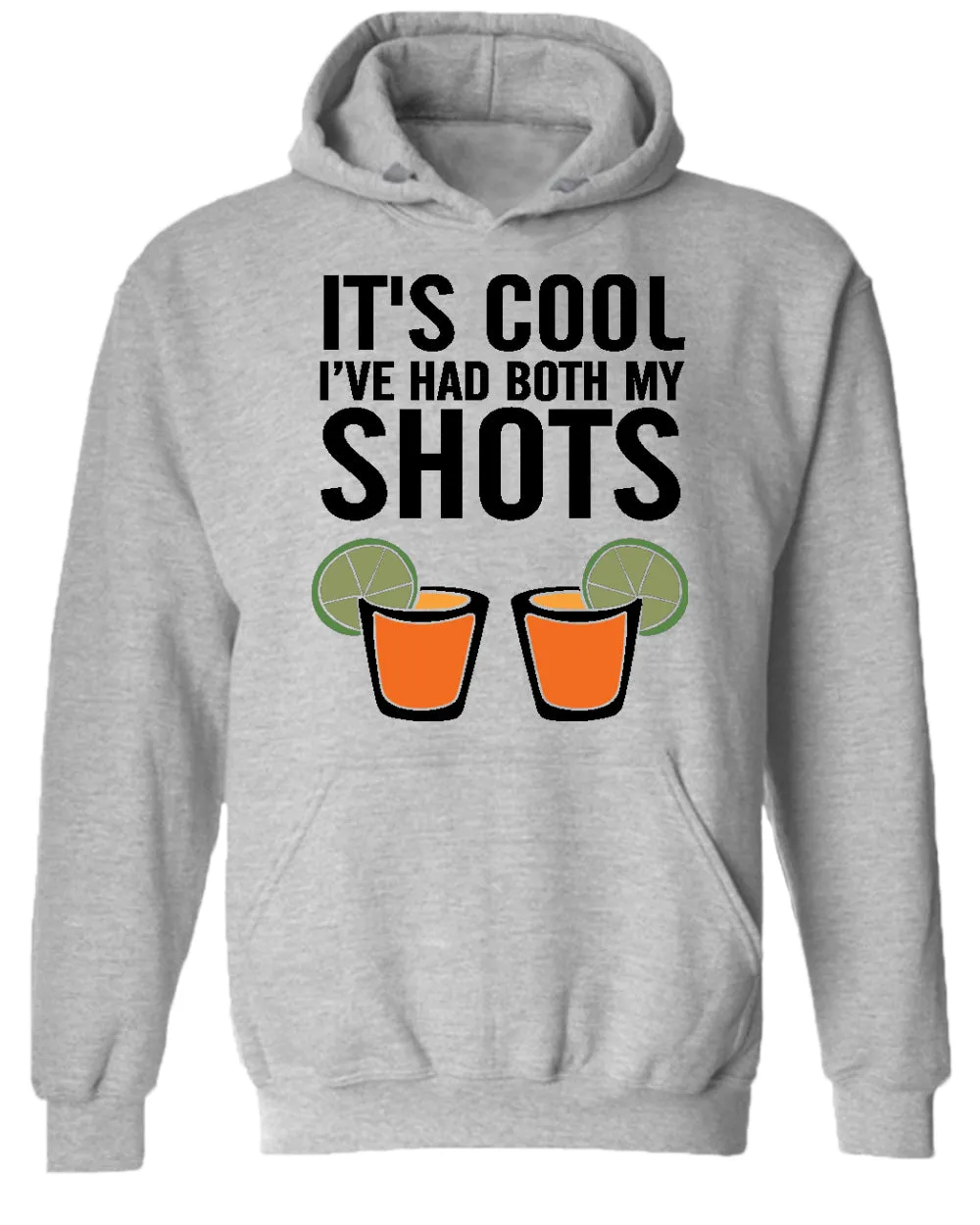 It's cool i've had both my shots hoodie, beer hoodie