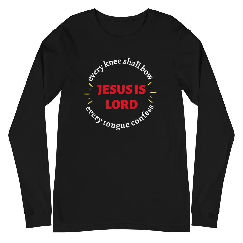 Jesus Is Lord Long Sleeve T-Shirt