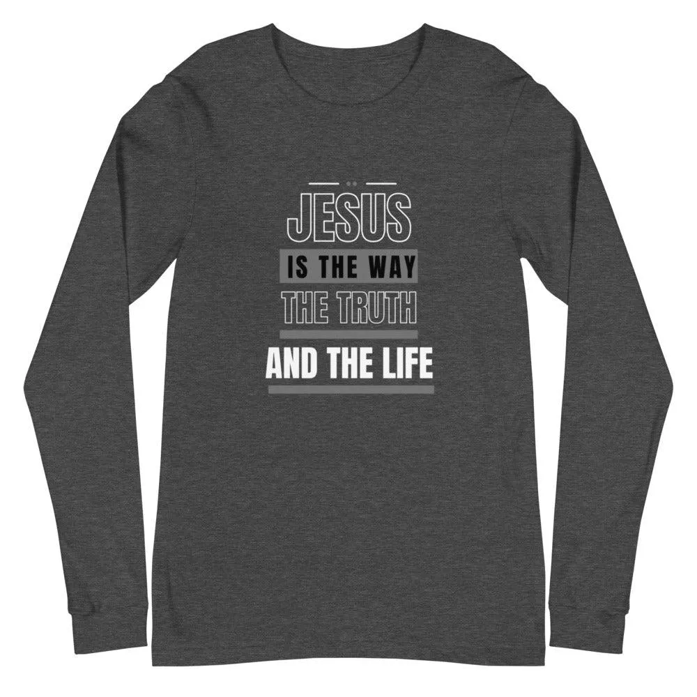 Jesus Is The Way Long Sleeve T-Shirt