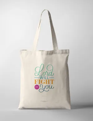 Lord Will Fight For You {Tote Bag}