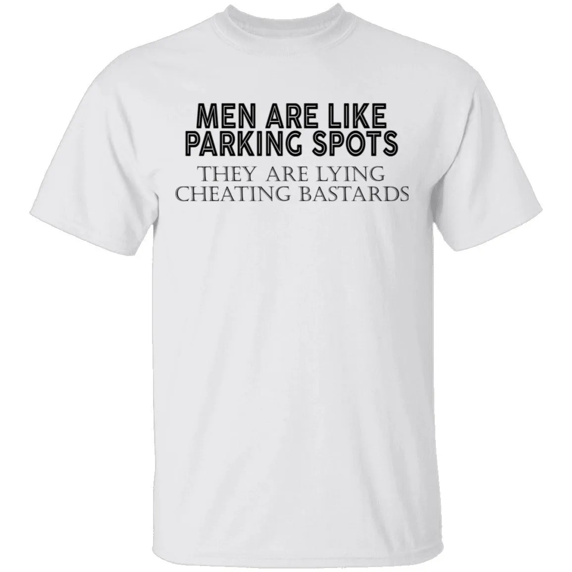 Men Are Like Parking Spots T-Shirt
