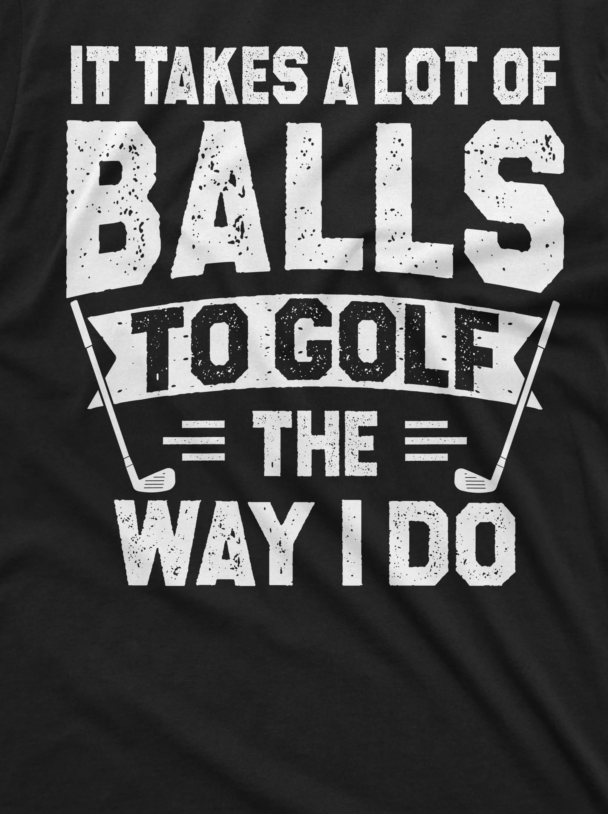 Men's Funny golfing T-shirt golf player dual meaning sarcastic funny shirt Father's day sports tee