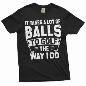 Men's Funny golfing T-shirt golf player dual meaning sarcastic funny shirt Father's day sports tee