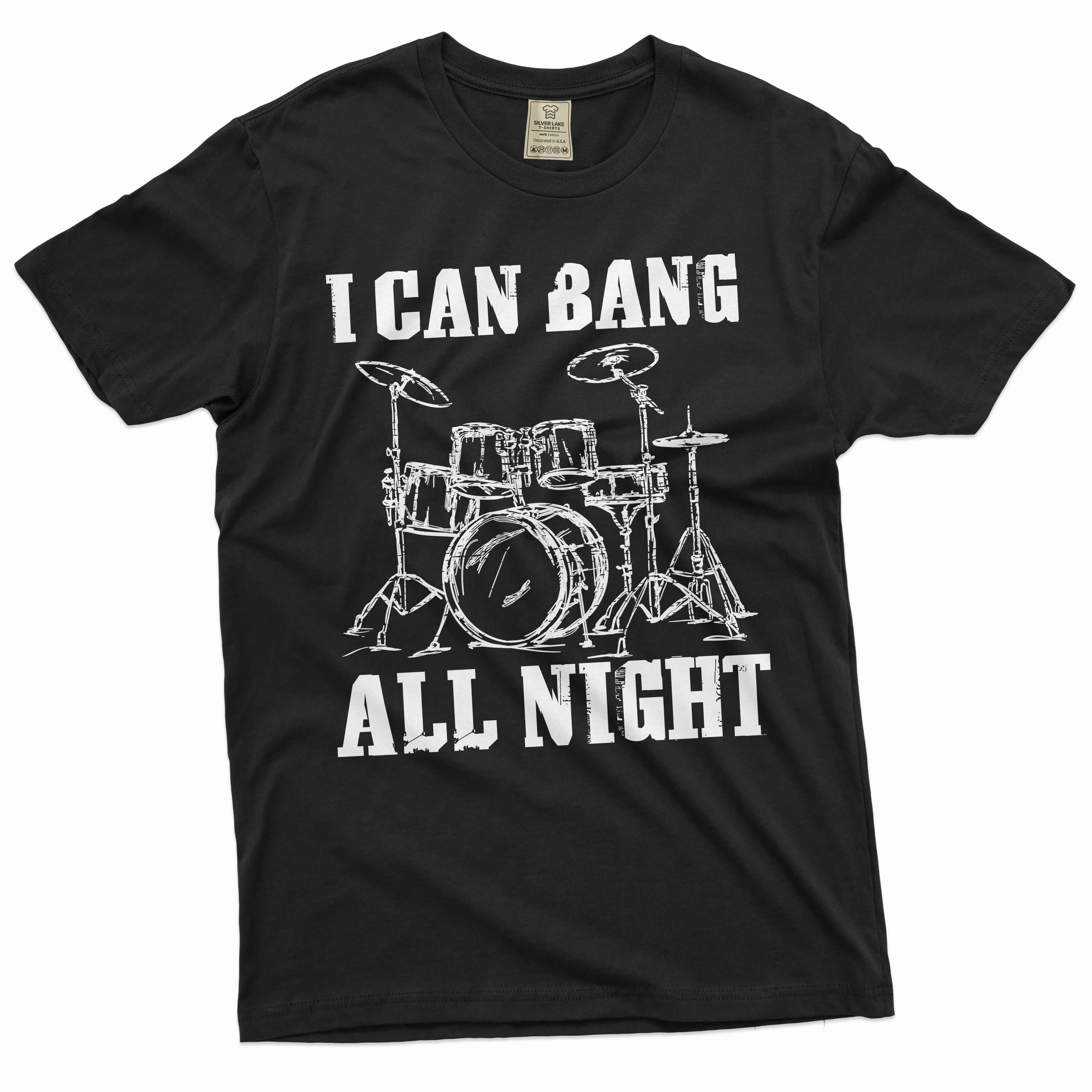 Men's Funny I can bang all night T-shirt drummer musician music band drums percussion T-shirt