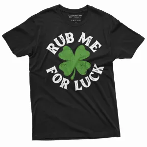 Men's St. Patrick's Day funny T-shirt rub me for luck Irish Clover Shamrock Lucky Tee