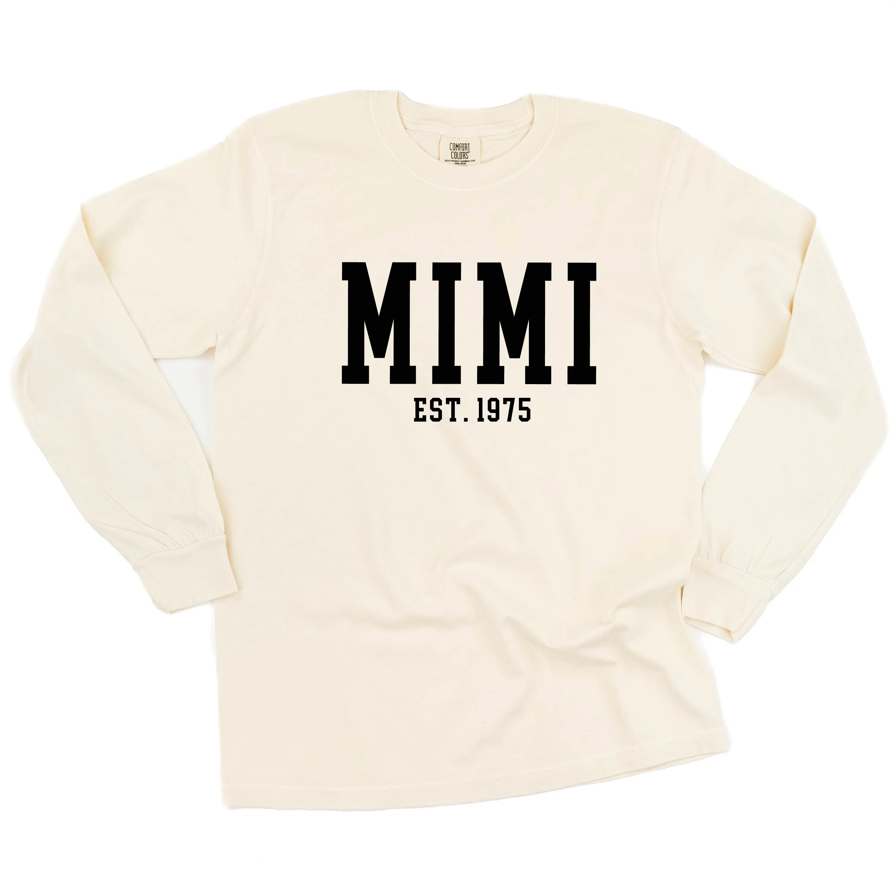 Mimi - EST. (Select Your Year) - LONG SLEEVE COMFORT COLORS TEE