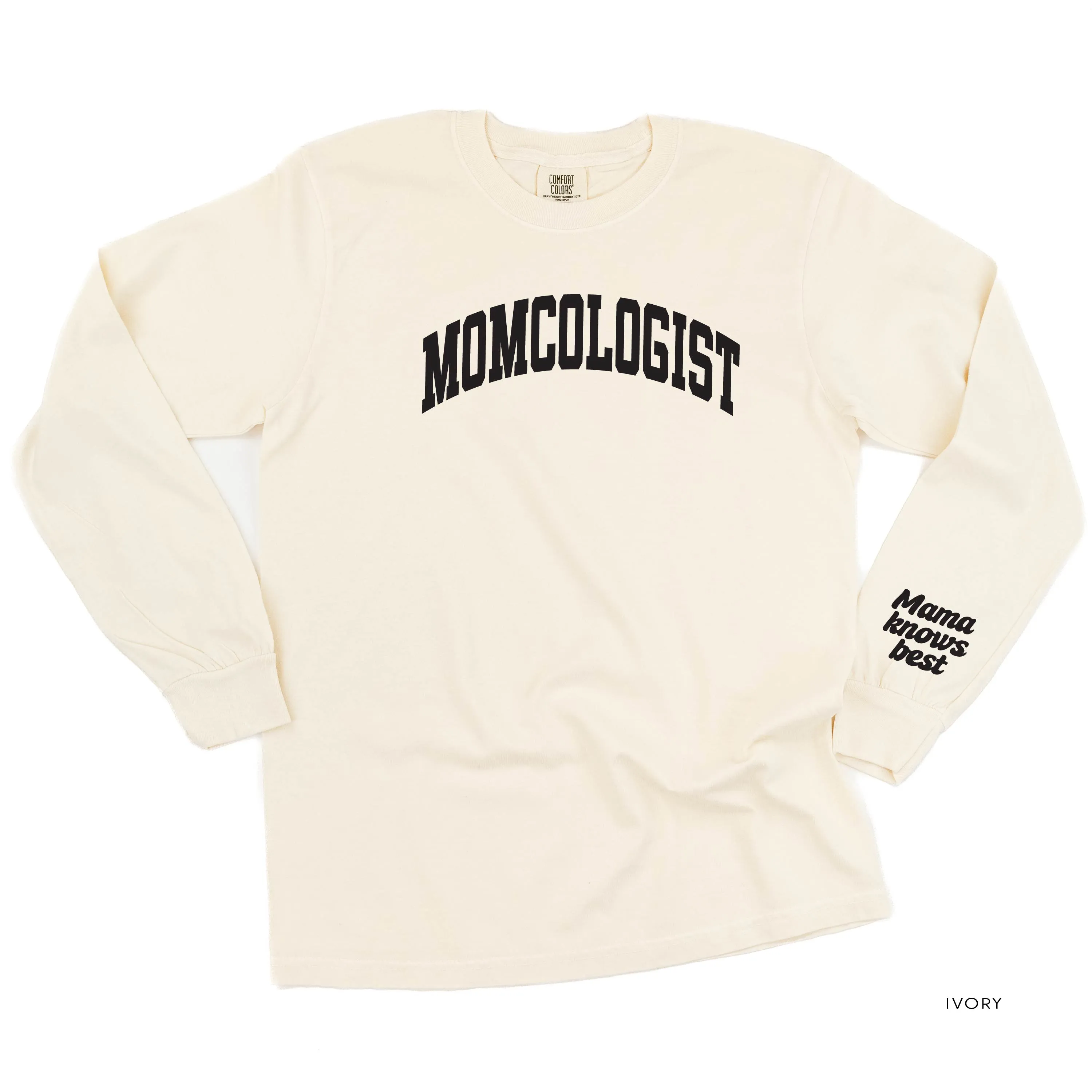 MOMCOLOGIST w/ Mama Knows Best On Wrist - LONG SLEEVE COMFORT COLORS TEE