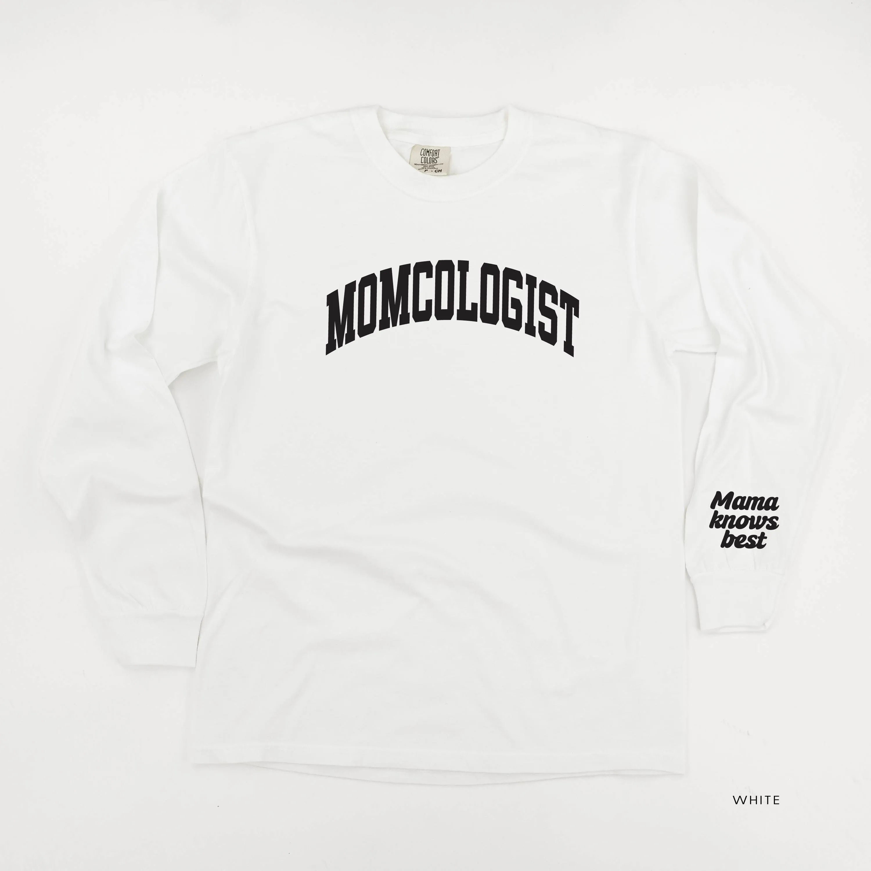 MOMCOLOGIST w/ Mama Knows Best On Wrist - LONG SLEEVE COMFORT COLORS TEE