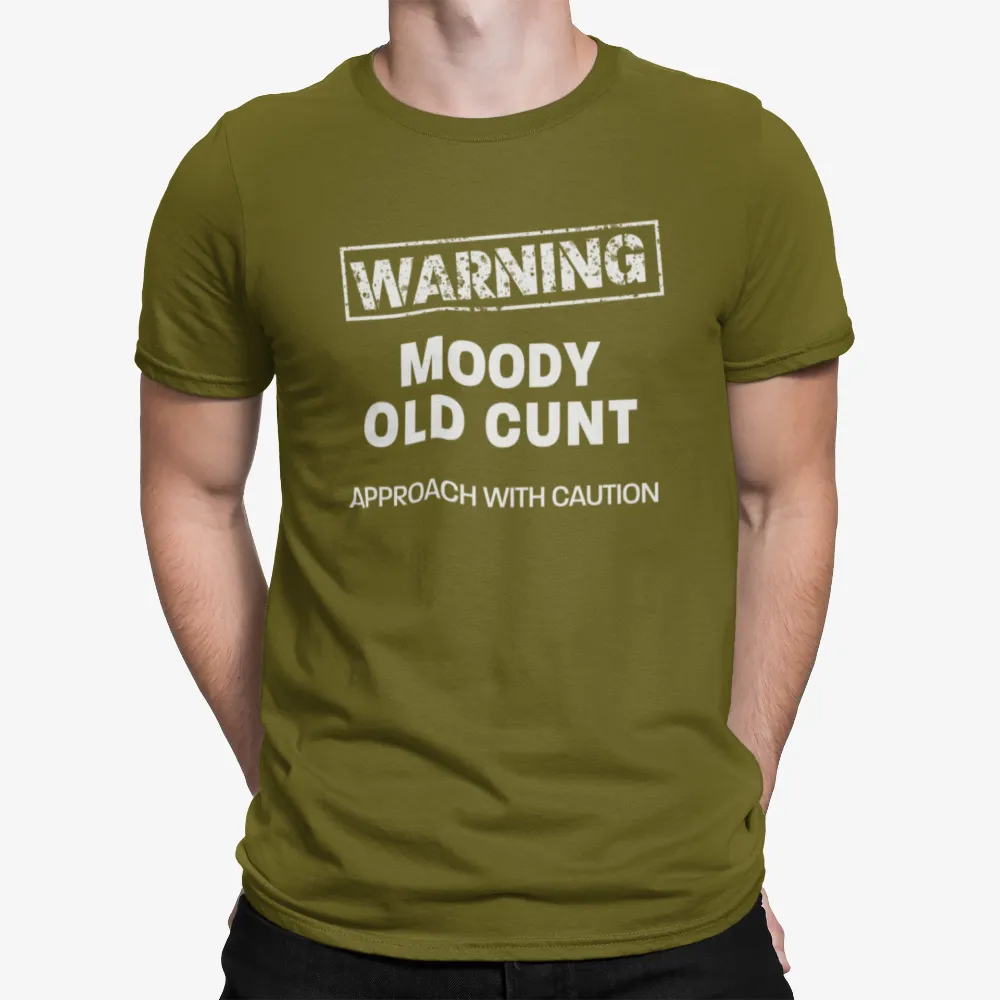 Moody Old Cunt, Approach With Caution Mens / Unisex T-Shirt