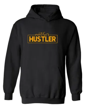 Mother hustler hoodie
