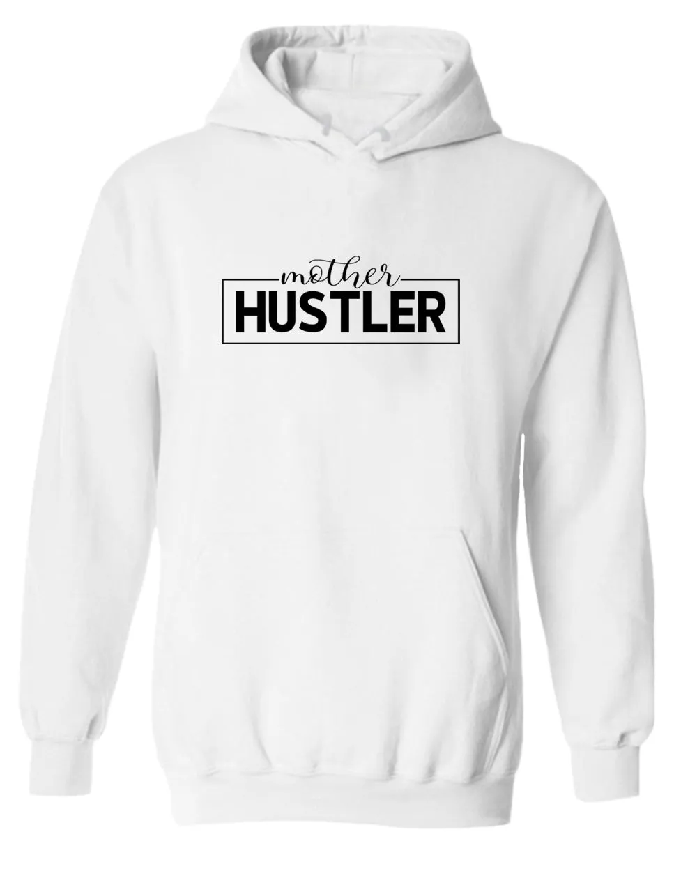Mother hustler hoodie