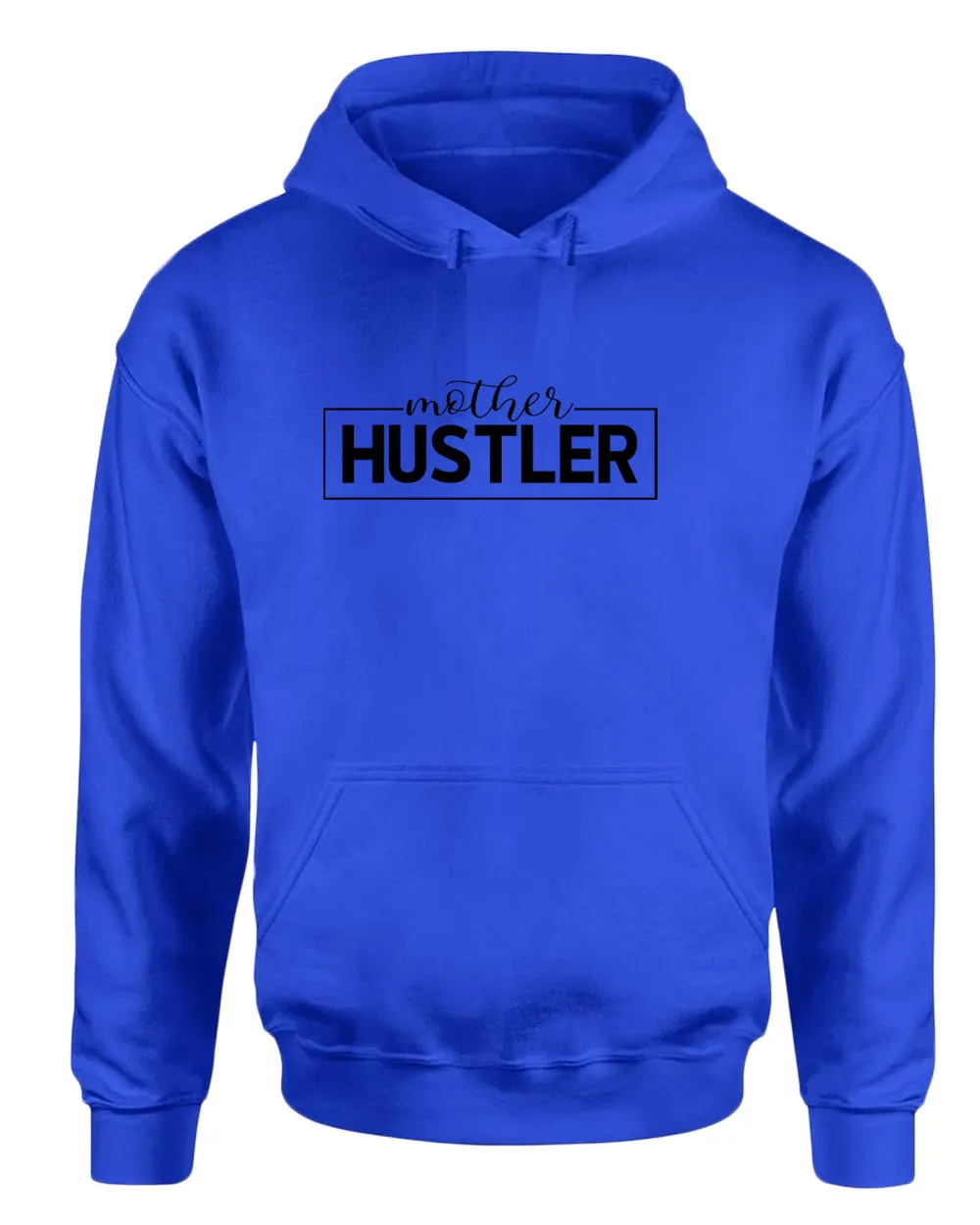 Mother hustler hoodie