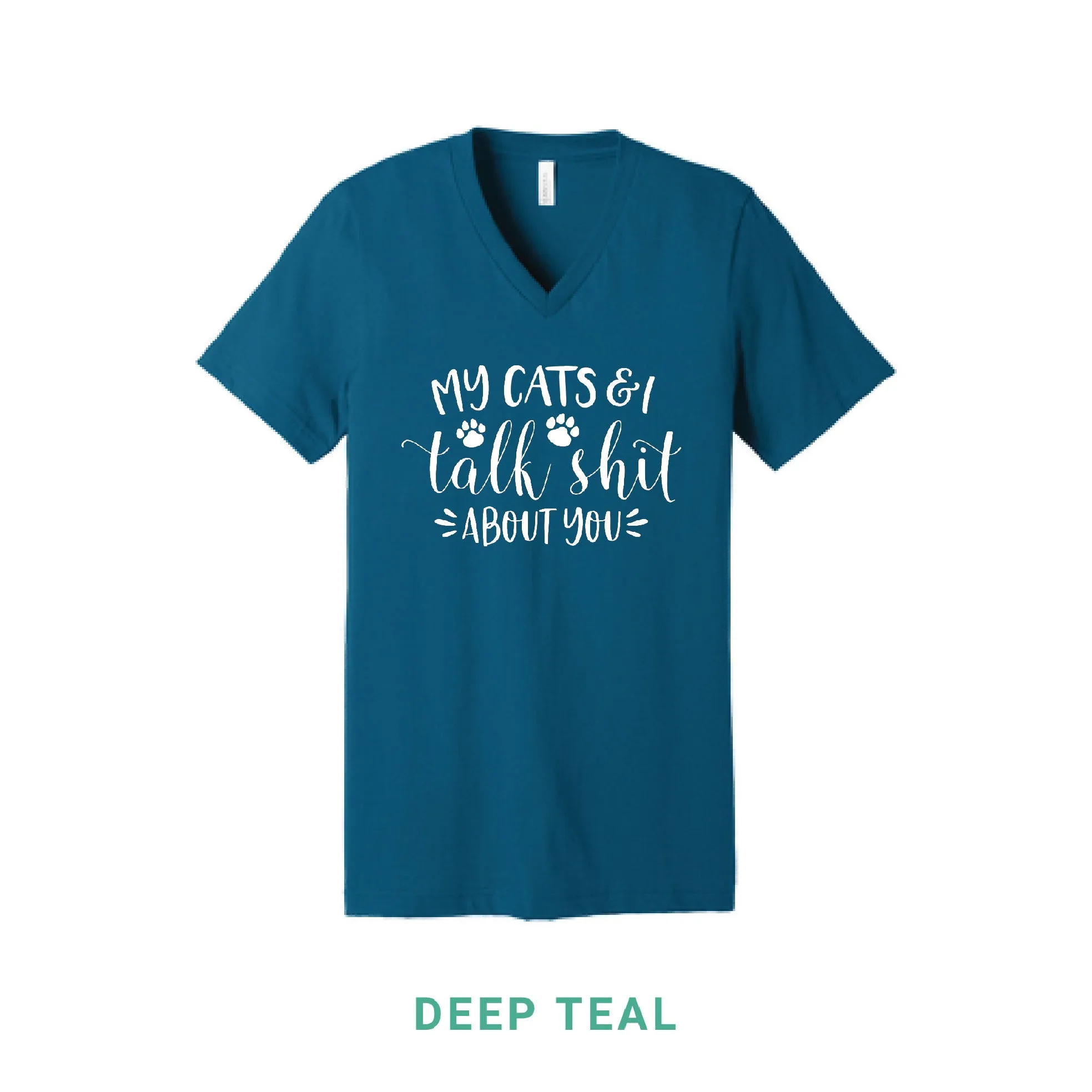 My Cats & I Talk Shit V Neck T-Shirt
