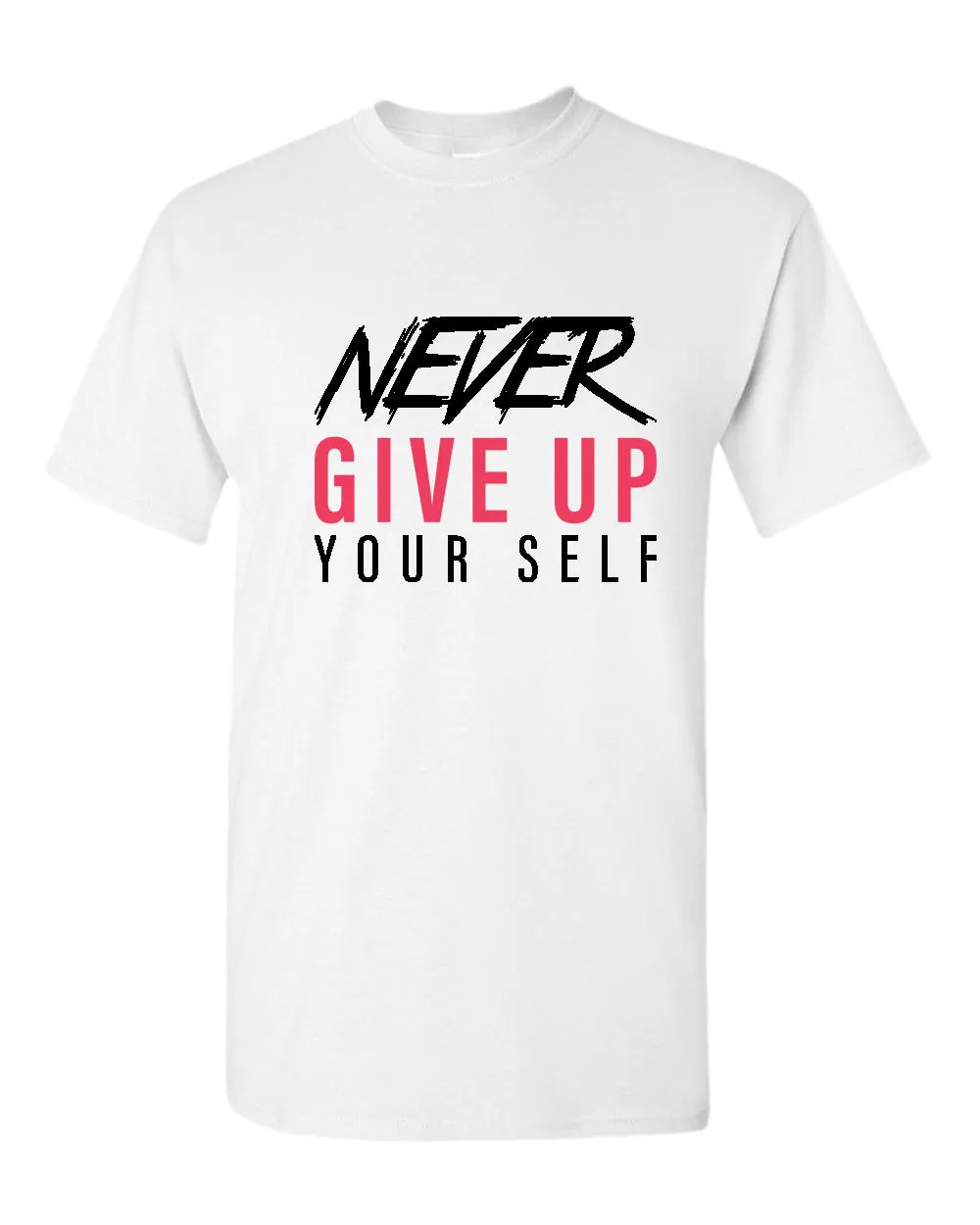Never give up yourself t-shirt, motivational t-shirt, inspirational tees, casual tees