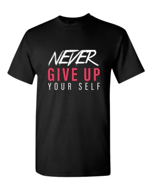 Never give up yourself t-shirt, motivational t-shirt, inspirational tees, casual tees