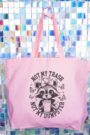 Not My Trash Not My Dumpster Canvas Jumbo Tote
