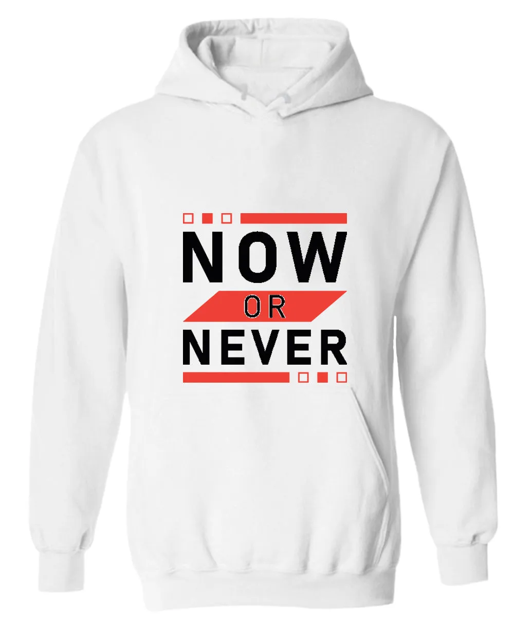 Now or never hoodie, motivational hoodie, inspirational hoodies, casual hoodies