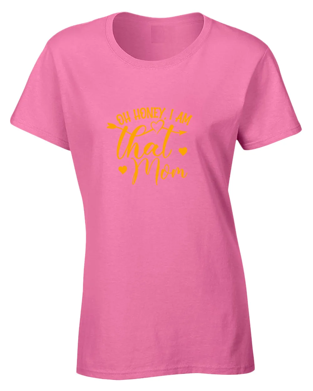Oh Honey, i am that mom t-shirt