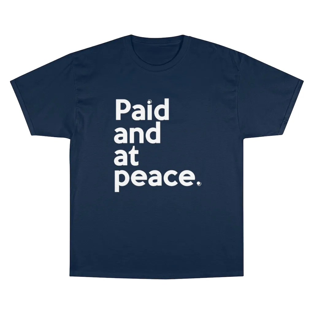 Paid and at Peace Champion x TeeAllAboutIt Unisex T-Shirt